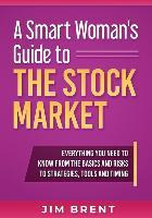 Libro A Smart Woman's Guide To The Stock Market : Everyth...