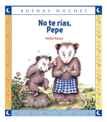 No Te Rías, Pepe - Keiko Kasza