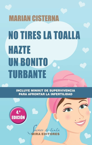 Libro No Tires La Toalla: Hazte Un Bonito Turbante (4âª E...