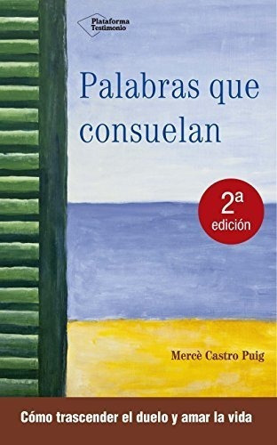 Palabras Que Consuelan - Castro, Merce, De Castro, Mercè. Plataforma Editorial En Español