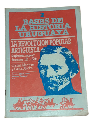 Bases De La Historia Uruguaya 2-la Revolución Artiguista