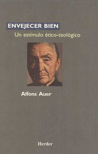 Libro Envejecer Bien Un Estimulo Etico Teologico