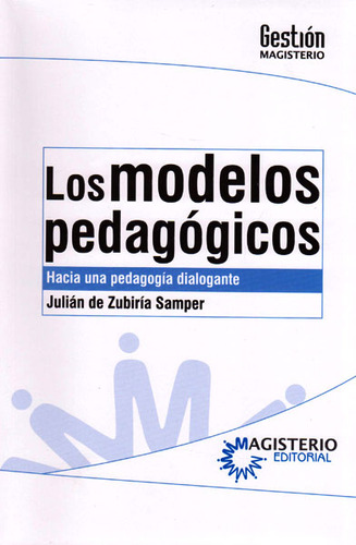 Los Modelos Pedagógicos Hacia Una Pedagogia Dialogante