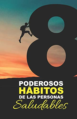 8 Poderosos Habitos De Las Personas Saludables