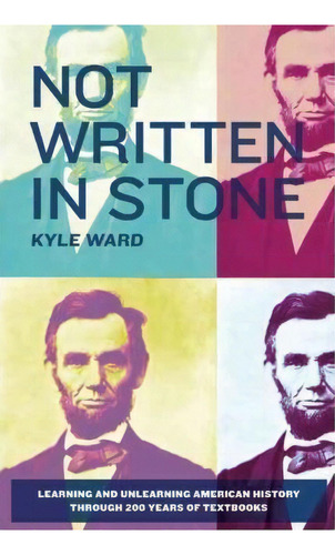 Not Written In Stone, De Kyle Ward. Editorial New Press, Tapa Blanda En Inglés