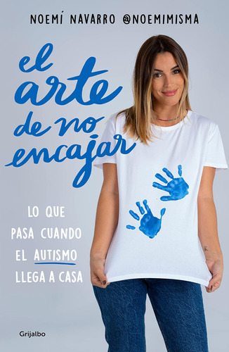 Libro: El Arte De No Encajar. Lo Que Pasa Cuando El Autismo 