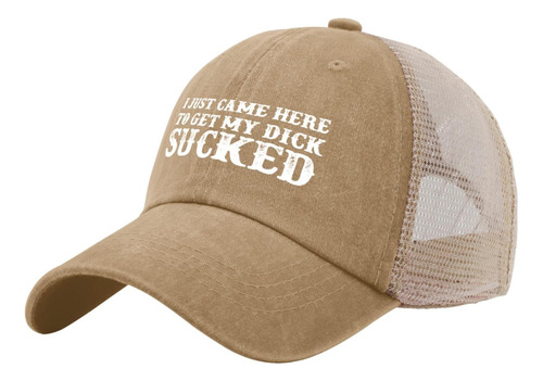 Beafoliya Dad Hat I Just Came Here To Get My Dick Sucked Hat