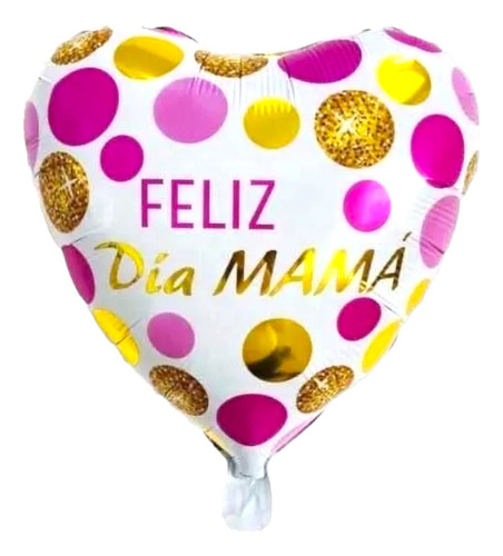 2 Globos Metalico 46 Cm Feliz Día Mamá Lunares.