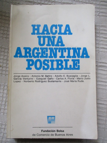 Aceiro, Battro, Buscaglia - Hacia Una Argentina Posible