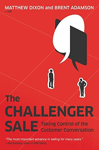 Book : The Challenger Sale: Taking Control Of The Custome...