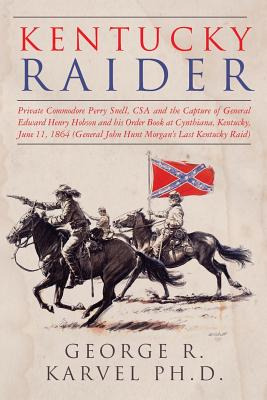 Libro Kentucky Raider: Private Commodore Perry Snell, Csa...