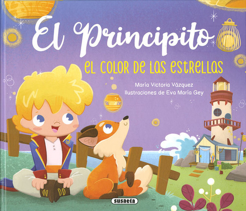 El Principito. El Color De Las Estrellas, De Blazquez Gil, Carmen. Editorial Susaeta, Tapa Dura En Español