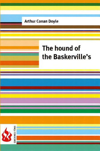 The Hound Of The Baskerville's: (low Cost). Limited Edition, De Doyle, Arthur An. Editorial Createspace, Tapa Blanda En Inglés