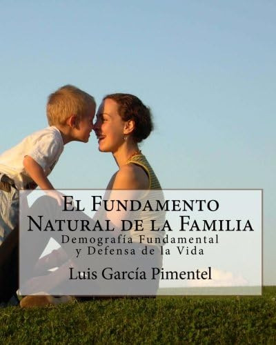 Libro: El Fundamento Natural De La Familia: Demografía Funda