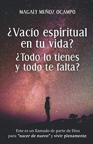 Libro ¿vacío Espiritual En Tu Vida? ¿todo Lo Tienes Y Todo T