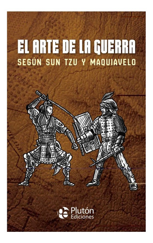 Arte De La Guerra Segun Sun Tzu Y Maquiavelo