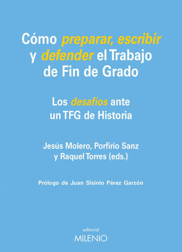 CÃÂ³mo preparar, escribir y defender el Trabajo de Fin de Grado, de Varios autores. Editorial Milenio Publicaciones S.L., tapa blanda en español