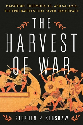 Libro The Harvest Of War: Marathon, Thermopylae, And Sala...