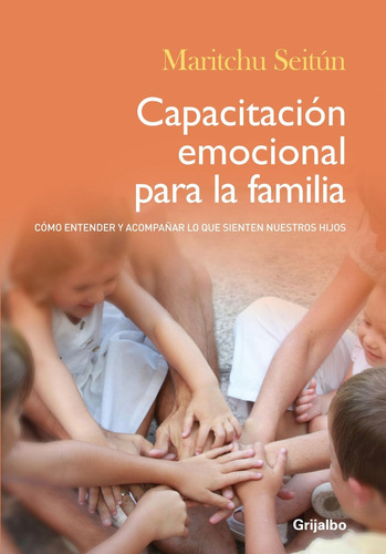 Capacitacion Emocional Para La Familia - Maritchu Seitun