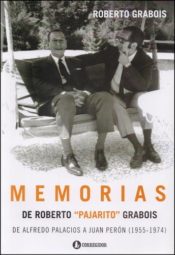 Memorias De Roberto  Pajarito  Grabois - Roberto Grabois