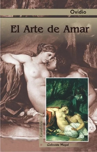 Libro El Arte De Amar - Ovidio - Nogal