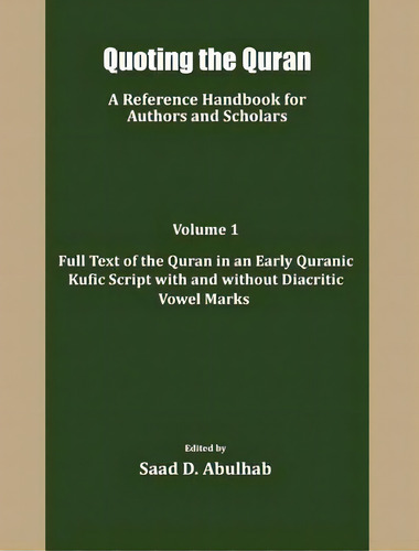 Quoting The Quran : A Reference Handbook For Authors And Scholars, De Saad D Abulhab. Editorial Blautopf Publishing, Tapa Dura En Inglés