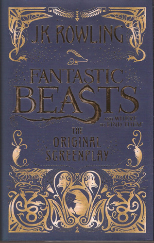 Fantastic Beasts & Where To Find Them : Screenplay