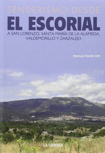 Senderismo Desde El Escorial - Morán Orti, Manuel