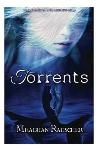 Libro: Torrents (droplets Trilogy)