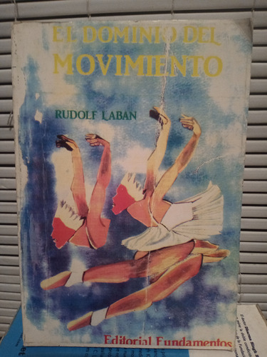 El Dominio Del Movimiento. Rudolf Laban 