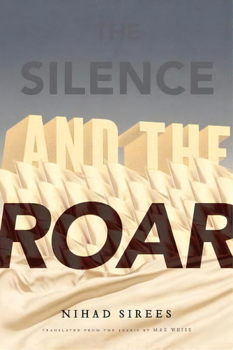 The Silence And The Roar, De Nihad Sirees. Editorial Other Press Ny, Tapa Blanda En Inglés