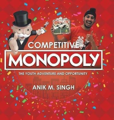 Competitive Monopoly - Anik M Singh (hardback)