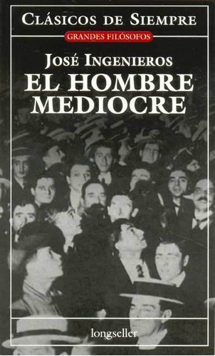 El Hombre Mediocre - Jose Ingenieros