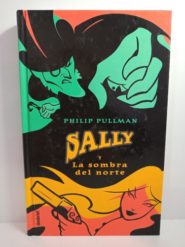 Sally Y La Sombra Del Norte - Philip Pullman
