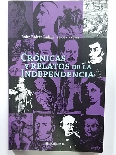 Crónicas Y Relatos De La Independencia