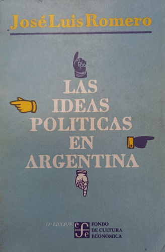 Las Ideas Políticas En Argentina - José Luis Romero