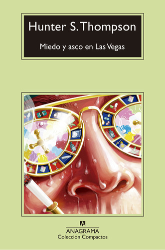 Miedo Y Asco En Las Vegas, De Hunter S. Thompson. Editorial Anagrama, Tapa Blanda, Edición 13 En Español, 2024