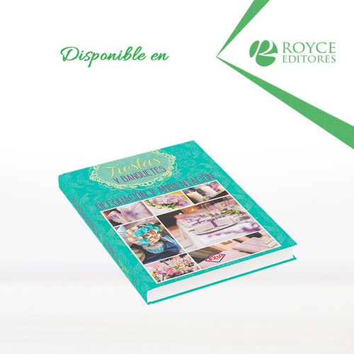Libro: Fiestas Y Banquetes Decoración Y Ambientación