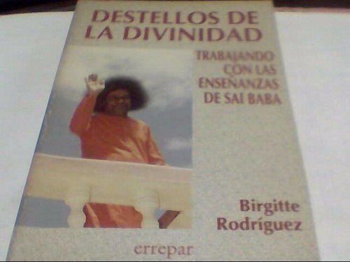 Birgitte Rodriguez - Destellos De Divinidad Sai Baba (c280)