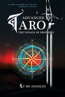 Libro Advanced Tarot The Voyage Of Prophecy - De Angeles,...