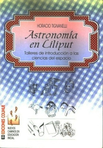 Astronomia En Liliput Talleres De Introduccion A Las Ciencia