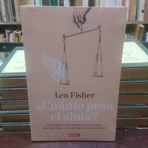 Libro-¿cuanto Pesa El Alma? Len Fisher