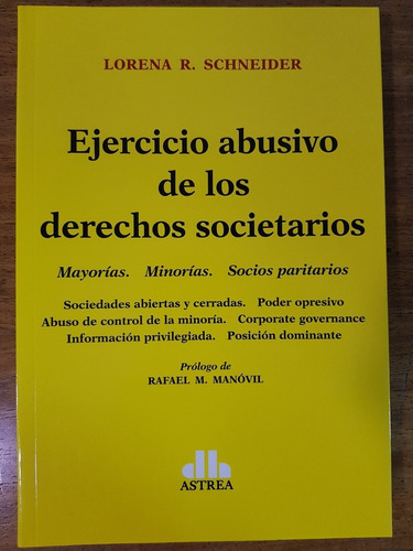 Ejercicio Abusivo De Los Derechos Societarios - Schneider, L