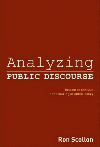 Analyzing Public Discourse, De Ron Scollon. Editorial Taylor Francis Ltd, Tapa Blanda En Inglés