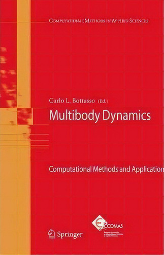 Multibody Dynamics, De Carlo L. Bottasso. Editorial Springer Verlag New York Inc, Tapa Dura En Inglés