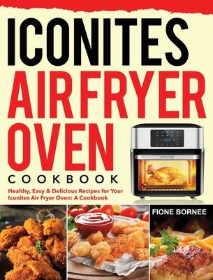 Libro Iconites Air Fryer Oven Cookbook : Healthy, Easy & ...
