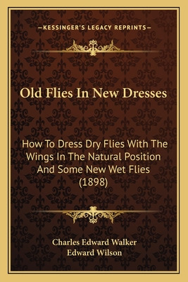 Libro Old Flies In New Dresses: How To Dress Dry Flies Wi...