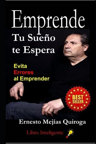 Libro : Emprende Tu Sueño Te Espera Evita Errores Al...