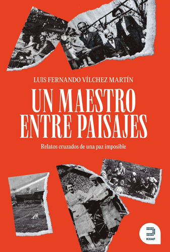 Un Maestro Entre Paisajes, De Luis Fernando Vilchez Martin. Editorial Khaf, Tapa Blanda En Español