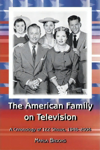 The American Family On Television, De Marla Brooks. Editorial Mcfarland Co Inc, Tapa Blanda En Inglés